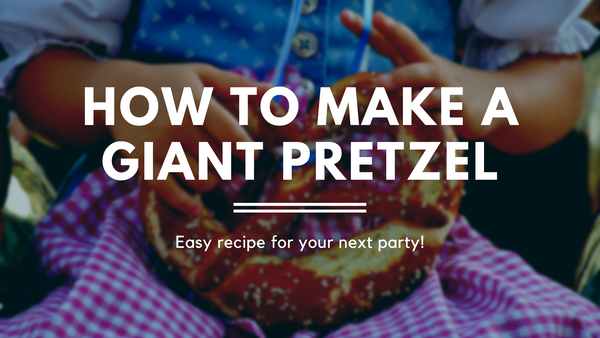 How to Make a Giant Pretzel for your Next German Party!