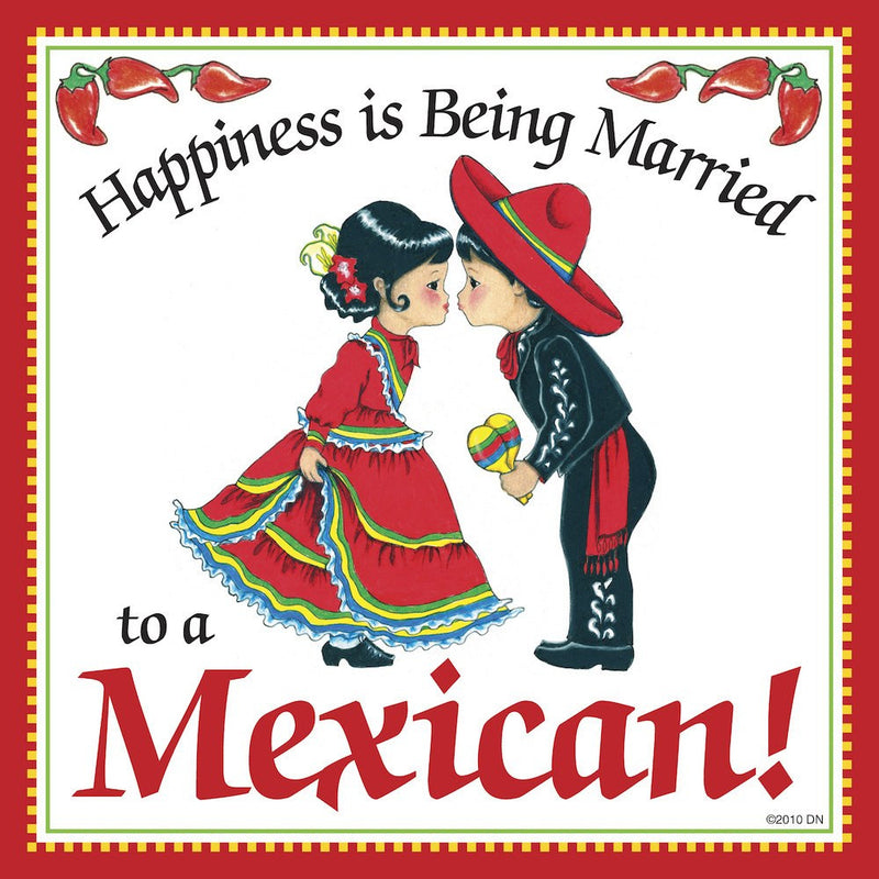 Mexican Gifts: Married To Mexican Tile Magnet - GermanGiftOutlet.com
 - 1