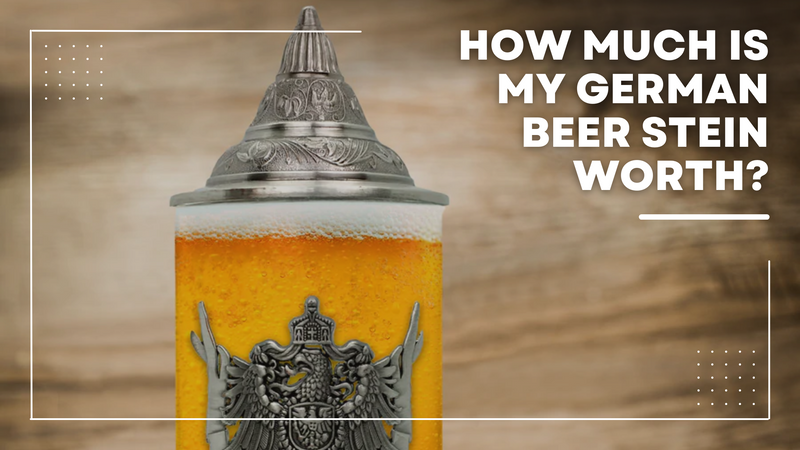 How Much Is My German Beer Stein Worth?