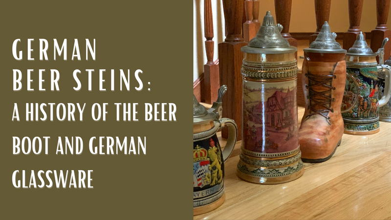 German Beer Steins: From Beer Boots to German Glassware