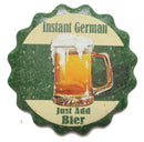 "Instant German. Just Add Bier" German Gift Coaster - 1  - GermanGiftOutlet.com