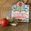 "No Place Like Home Except Grandma's" Decorative Trivet