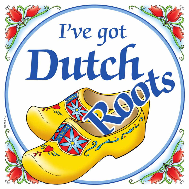 Decorative Wall Plaque: Got Dutch Roots