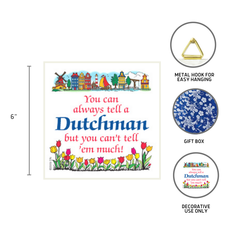 Decorative Wall Plaque: Tell a Dutchman
