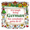German Gift Wall Plaque Tiles: Tough Being German