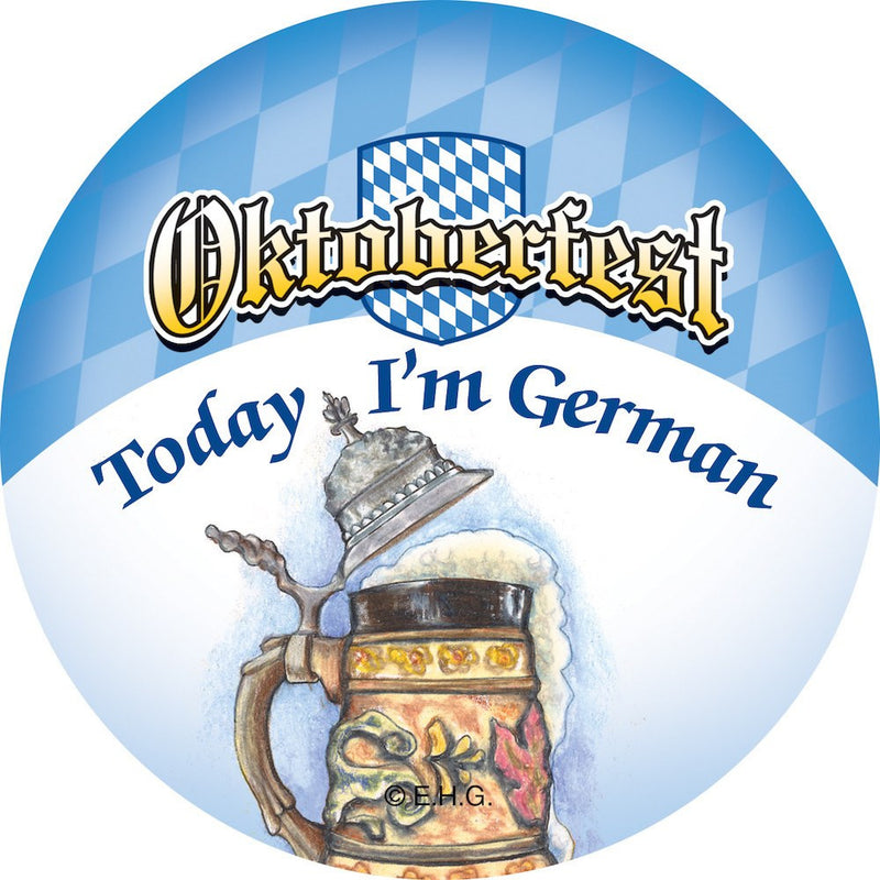 Metal Button: Oktoberfest Today I'm German - GermanGiftOutlet.com
 - 1