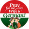 Magnetic Button: German Wife - GermanGiftOutlet.com
 - 1