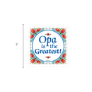 German Opa Gift Idea Magnet Tile: "Opa Is The Greatest"