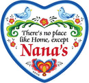 "There's No Place Like Home Except Nana's" Heart Tile  - GermanGiftOutlet.com