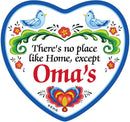 "There's No Place Like Home Except Oma's" Heart Tile - GermanGiftOutlet.com