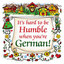 German Gift Idea Magnet (Humble German)