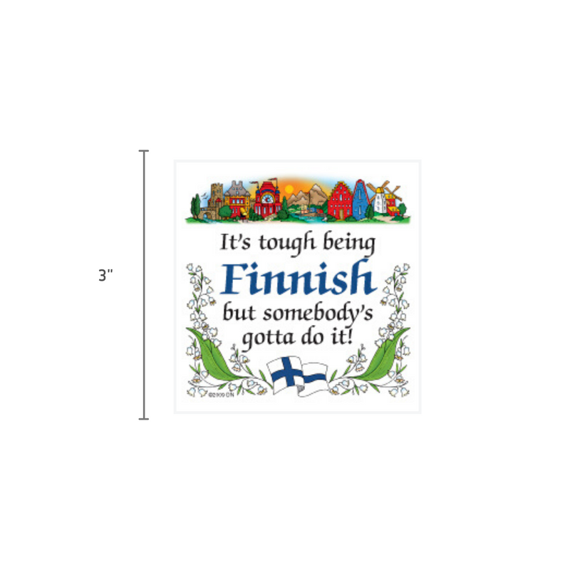 Finnish Souvenirs Magnet Tile (Tough Being Finn)