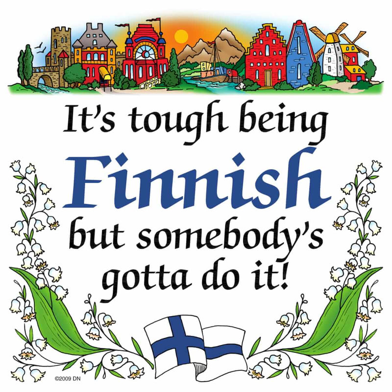 Finnish Souvenirs Magnet Tile (Tough Being Finn)