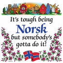 Norwegian Gift Magnet Tile (Tough Being Norsk)